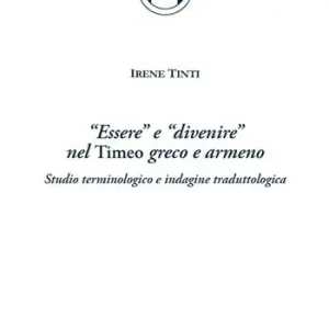 Ultima Occasione «Essere» e «divenire» nel «Timeo» greco e armeno. Studio terminologico e indagine traduttologica