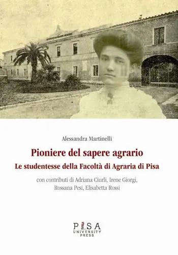 Vendita Finale Pioniere del sapere agrario. Le studentesse della facoltà di agraria di Pisa