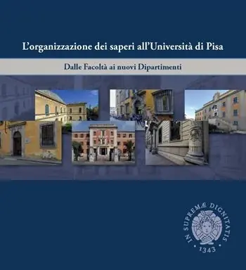 Economico L‘organizzazione dei saperi all‘università di Pisa. Dalle facoltà ai nuovi dipartimenti. Ediz. illustrata