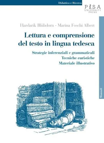 Lettura e comprensione del testo in lingua tedesca. Strategie inferenziali e grammaticali, tecniche euristiche, materiale illustrativo Promozione Esclusiva