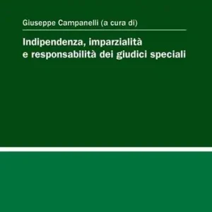 Ultima Occasione Indipendenza, imparzialità e responsabilità dei giudici speciali
