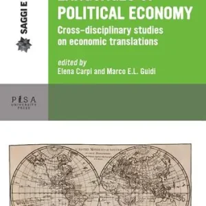 Languages of political economy. Cross-disciplinary studies on economic translations Ultime Pezzi