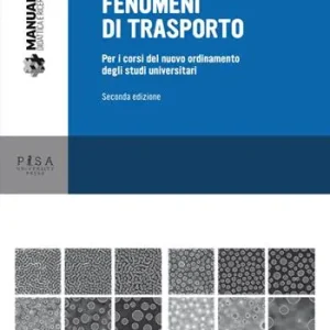 Fenomeni di trasporto. Per i corsi del nuovo ordinamento degli studi universitari Occasione
