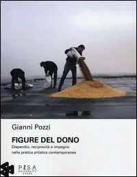 Figure del dono. Dispendio, reciprocità e impegno nella pratica artistica contemporanea Occasione