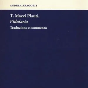 T. Macci Plauti, «Vidularia». Traduzione e commento Pagamento Sicuro