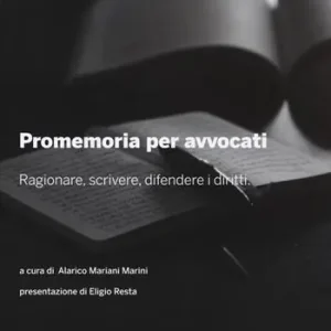 Bestseller Promemoria per gli avvocati. Ragionare, scrivere, difendere i diritti