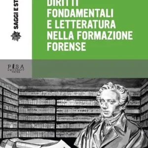 Diritti fondamentali e letteratura nella formazione forense Esclusivo