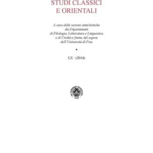 Studi classici e orientali (2014). Vol. 60 Ordina Subito