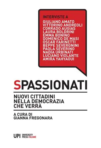 Spassionati. Nuovi cittadini nella democrazia che verrà Spedito Oggi