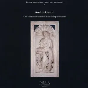 Andrea Guardi. Uno scultore di costa nell‘Italia del Quattrocento. Ediz. illustrata Prezzo Conveniente