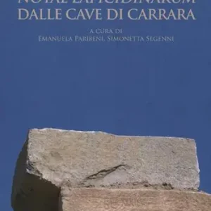 «Notae lapicidinarum» dalle cave di Carrara. Con CD Consegna Rapida