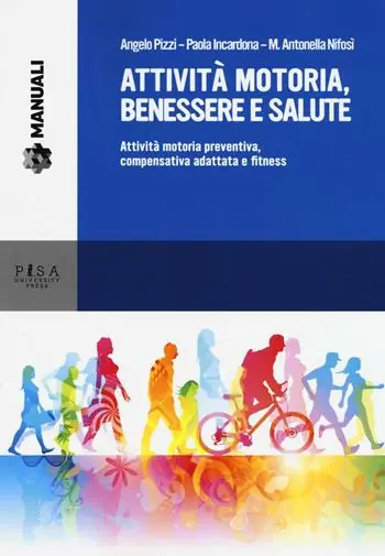 Attività motoria, benessere e salute. Attività motoria preventiva, compensativa adattata e fitness Prezzo Ridotto