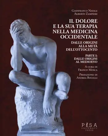 Prezzo Ridotto Il dolore e la sua terapia nella medicina occidentale. Vol. 1 Dalle origini al Medioevo
