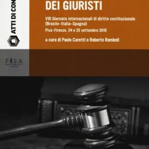 Nuova Collezione La lingua dei giuristi. 8 giornate internazionali di diritto costituzionale (Brasile-Italia-Spagna) (Pisa-Firenze, 24 e 25 settembre 2015)