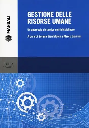 Gestione delle risorse umane. Un approccio sistemico multidisciplinare Ultime Pezzi