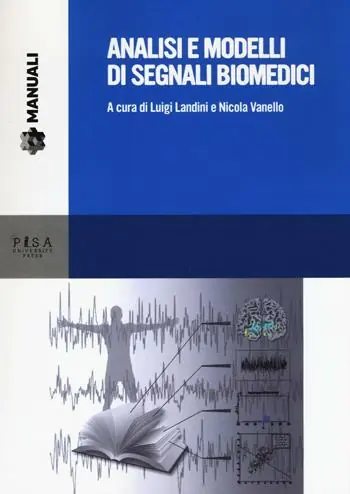 Miglior Prezzo Analisi e modelli di segnali biomedici. Con CD-ROM