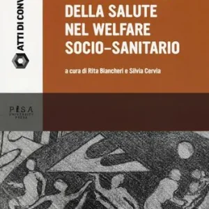 La costruzione della salute nel welfare socio-sanitario Prezzo Conveniente