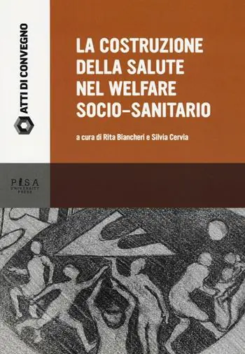 La costruzione della salute nel welfare socio-sanitario Prezzo Conveniente
