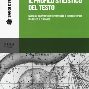 Consegna Rapida Il profilo stilistico del testo. Guida al confronto intertestuale e interculturale (tedesco e italiano)