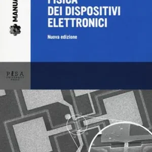 Fisica dei dispositivi elettronici. Nuova ediz. Ultimissimo Modello