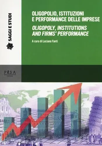Quantità Limitata Oligopolio, istituzioni e performance delle imprese-Oligopoly, institutions and firms‘ performance