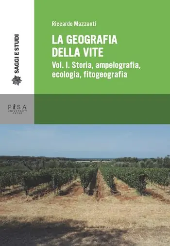 La geografia della vite. Vol. 1 Storia, ampelografia, ecologia, fitogeografia. Pagamento Sicuro