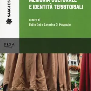 Rievocare il passato memoria culturale e identità territoriali Scelto Dai Clienti