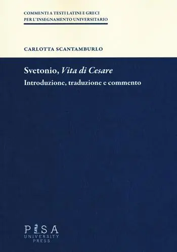 Ultimissimo Modello Svetonio, «Vita di Cesare». Introduzione, traduzione e commento