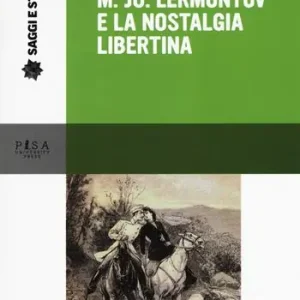Promozione M. Ju Lermontov e la nostalgia libertina