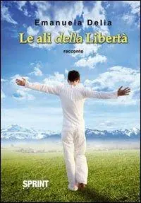 Le ali della libertà Ultime Pezzi