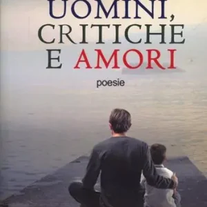 Uomini, critiche e amori Nuova Collezione