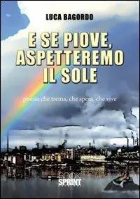 E se piove, aspetteremo il sole Subito Disponibile
