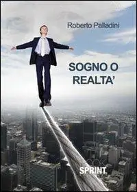 Sogno o realtà Scelto Dai Clienti