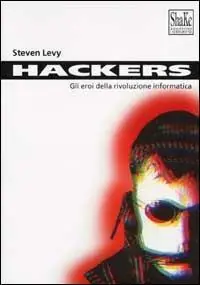 Hackers. Gli eroi della rivoluzione informatica Nuovo Arrivo