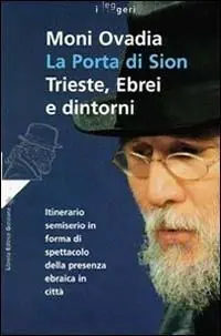 Offerta Del Giorno La porta di Sion. Trieste, ebrei e dintorni. Itinerario semiserio in forma di spettacolo della presenza ebraica in città