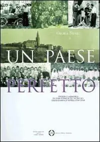 Un paese perfetto. Storia e memoria di una comunità in esilio Grisignana d‘Istria (1930-1960) Compra Online