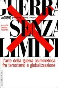 Reso Gratuito Guerra senza limiti. L‘arte della guerra asimmetrica fra terrorismo e globalizzazione