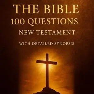 The Bible 100 questions I. New Testament. With detailed synopsis Vendita Finale