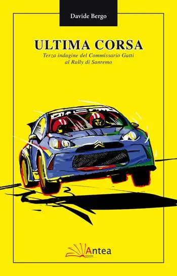 Più Venduto L‘ultima corsa. Terza indagine del Commissario Gatti al rally di Sanremo