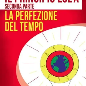 Ultime Pezzi Il principio LOL/2A. La perfezione del tempo. Vol. 2