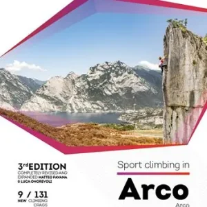 Sport climbing in Arco. Ediz. inglese, tedesca e italiana Non Perdere