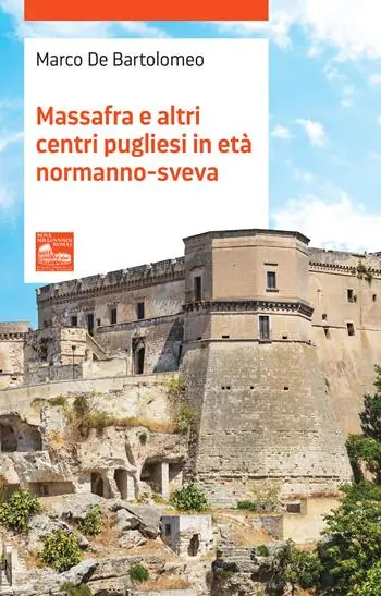 Popolare Massafra e altri centri pugliesi in età Normanno-Sveva