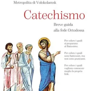 Catechismo. Breve guida alla fede Ortodossa Ultime Pezzi