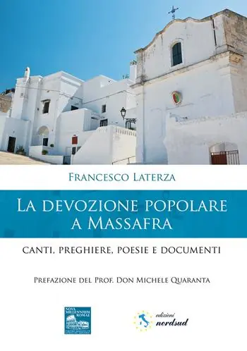 La devozione popolare a Massafra. Canti, preghiere, poesie e documenti Soddisfatti O Rimborsati
