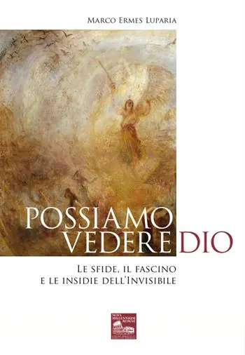 Possiamo vedere Dio. Le sfide, il fascino e le insidie dell’Invisibile Miglior Prezzo