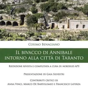 Il bivacco di Annibale intorno alla città di Taranto. Riedizione rivista e completata a cura di nordsud APS Acquista Ora