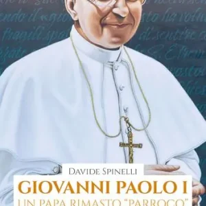 Promo Stagionale Giovanni Paolo I. Un papa rimasto «parroco»