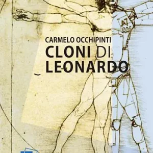 Promo Stagionale Cloni di Leonardo. Scritti su arte, umanesimo e tecnologia