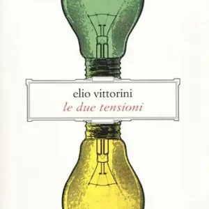 Le due tensioni. Appunti per una ideologia della letteratura Prezzo Scontato