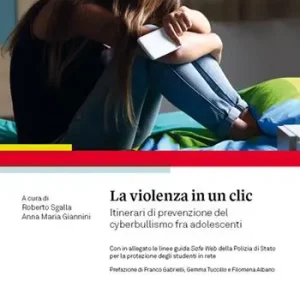 La violenza in un clic. Itinerari di prevenzione del cyberbullismo fra adolescenti Sconto